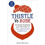 Thistle Versus Rose by Morrison, Susan; Jack, Albert, 9781473605015