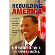 Rebuilding America by Blackwell, John Kenneth, 9781581825015
