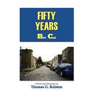 50 Years Before Crack by Rolston, Thomas G., 9781589395015