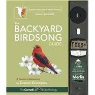 The Backyard Birdsong Guide (Eastern and Central North America) A Guide to Listening by Kroodsma, Donald; McQueen, Larry; Janosik, Jon, 9781943645015