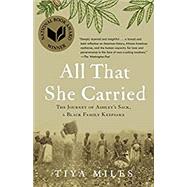 All That She Carried The...,Miles, Tiya,9781984855015