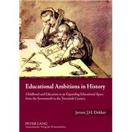 Educational Ambitions in History by Dekker, Jeroen J. H., 9783631595015