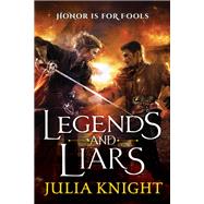 Legends and Liars by Knight, Julia, 9780316375016