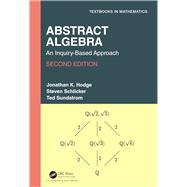 Abstract Algebra by Jonathan K. Hodge; Steven Schlicker; Ted Sundstrom, 9780367555016