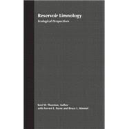 Reservoir Limnology Ecological Perspectives by Thornton, Kent W.; Kimmel, Bruce L.; Payne, Forrest E., 9780471885016