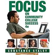 Bundle: FOCUS on Community College Success, 4th + MindTap College Success, 1 term (6 months) Printed Access Card by Staley, Constance C., 9781305525016