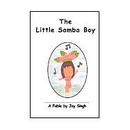 The Little Samba Boy by Singh, Jay, 9781553955016