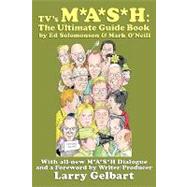 Tv's M*A*S*H : The Ultimate Guide Book by Solomonson, Ed; O'Neill, Mark, 9781593935016