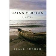 Cain's Version by Durham, Frank, 9781596525016