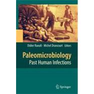 Paleomicrobiology: Past Human Infections by Raoult, Didier, 9783642095016