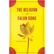 The Religion of Falun Gong by Penny, Benjamin, 9780226655017