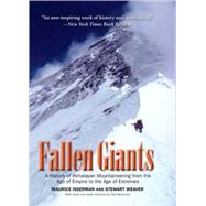 Fallen Giants : A History of Himalayan Mountaineering from the Age of Empire to the Age of Extremes by Maurice Isserman and Stewart Weaver; With Maps and Peak Sketches by Dee Molenaar, 9780300115017