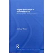 Higher Education in Southeast Asia: Blurring Borders, Changing Balance by Welch; Anthony, 9780415435017