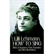 How to Sing by Lehmann, Lilli, 9780486275017