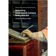 Reframing Seventeenth-Century Bolognese Art by Raffaella Morselli, 9781041185017