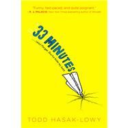 33 Minutes by Hasak-Lowy, Todd ; Barton, Bethany, 9781442445017