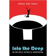 Into the Deep by Favale, Abigail Rine, 9781532605017