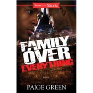 Family Over Everything A Novel by Green, Paige, 9781593095017