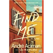 Find Me by Aciman, André, 9780374155018