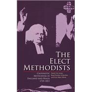 The Elect Methodists by Jones, David Ceri; Schlenther, Boyd Stanley; White, Eryn Mant, 9780708325018