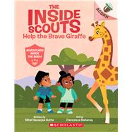 Help the Brave Giraffe: An Acorn Book (The Inside Scouts #2) by Ruths, Mitali Banerjee; Mahaney, Francesca, 9781338895018