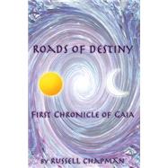 Roads of Destiny by Chapman, Russell; Keeton, Paul; Chapman, Dianne; Banberger, Jerry, 9781502825018