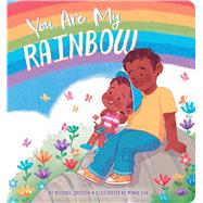 You Are My Rainbow by Joosten, Michael; Lua, Monge, 9781665975018