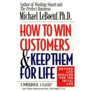 How to Win Customers and Keep Them for Life, Revised Edition by LeBoeuf, Michael (Author), 9780425175019