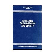Satellites, Oceanography and Society by Halpern, 9780444505019