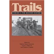 Trails by Limerick, Patricia Nelson; Milner, Clyde A., II; Rankin, Charles E., 9780700605019