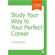 Study Your Way to Your Perfect Career by Becker, Lucinda, 9781526435019