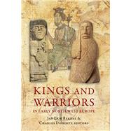 Kings and Warriors in Early North-west Europe by Rekdal, Jan Erik; Doherty, Charles, 9781846825019