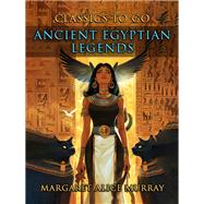 Ancient Egyptian Legends by Margaret Alice Murray, 9783989735019
