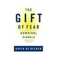 The Gift of Fear: Survival Signals That Protect Us From Violence by de Becker, Gavin, 9780316235020