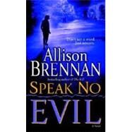 Speak No Evil A Novel by BRENNAN, ALLISON, 9780345495020