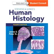 Steven's & Lowe's Human Histology by Lowe, James S.; Anderson, Peter G.; Stevens, Alan, 9780723435020
