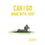 Can I go home with you? by Hanh, Alice; Lee, Irene, 9781098345020