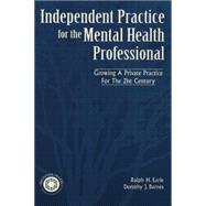 Independant Practice for the Mental Health Professional by Earle,Ralph, 9781138005020