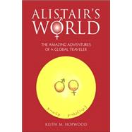 Alistair's World by Hopwood, Keith M., 9781425725020
