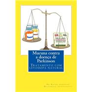 Mucuna Contra a Doenca De Parkinson by Maldonado, Rafael Gonzalez, 9781517725020