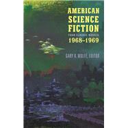 American Science Fiction by Wolfe, Gary K.; Lafferty, R. A.; Russ, Joanna; Delany, Samuel R.; Vance, Jack, 9781598535020
