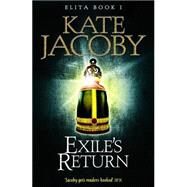 Exile's Return by Kate Jacoby, 9781623655020