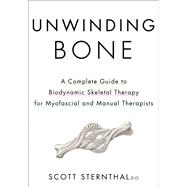 Unwinding Bone by Scott Sternthal, 9781718245020