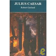 Julius Caesar by Garland, Robert, 9781904675020