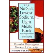 The No-salt, Lowest-sodium Light Meals Book by Gazzaniga, Donald A.; Fowler, Michael B.; Gazzaniga, Maureen A., 9780312335021