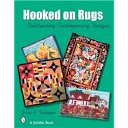 Hooked on Rugs : Outstanding Contemporary Designs by TURBAYNE JESSIE A., 9780764325021