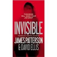 Invisible by Patterson, James; Ellis, David, 9781455585021