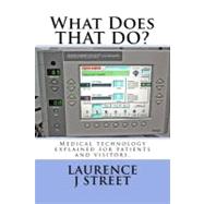 What Does That Do? by Street, Laurence J., 9781470195021