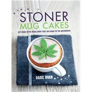 Stoner Mug Cakes by Dane Noon, 9781846015021