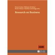 Research on Business by Arslan, Hasan; Ibay, Mehmet Ali; Yilmaz, Rasim; Lschnigg, Gnther, 9783631675021